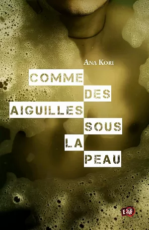 Ana Kori - Comme des aiguilles sous la peau